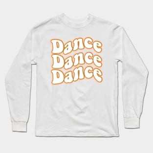 Dancer retro dancer quote Long Sleeve T-Shirt